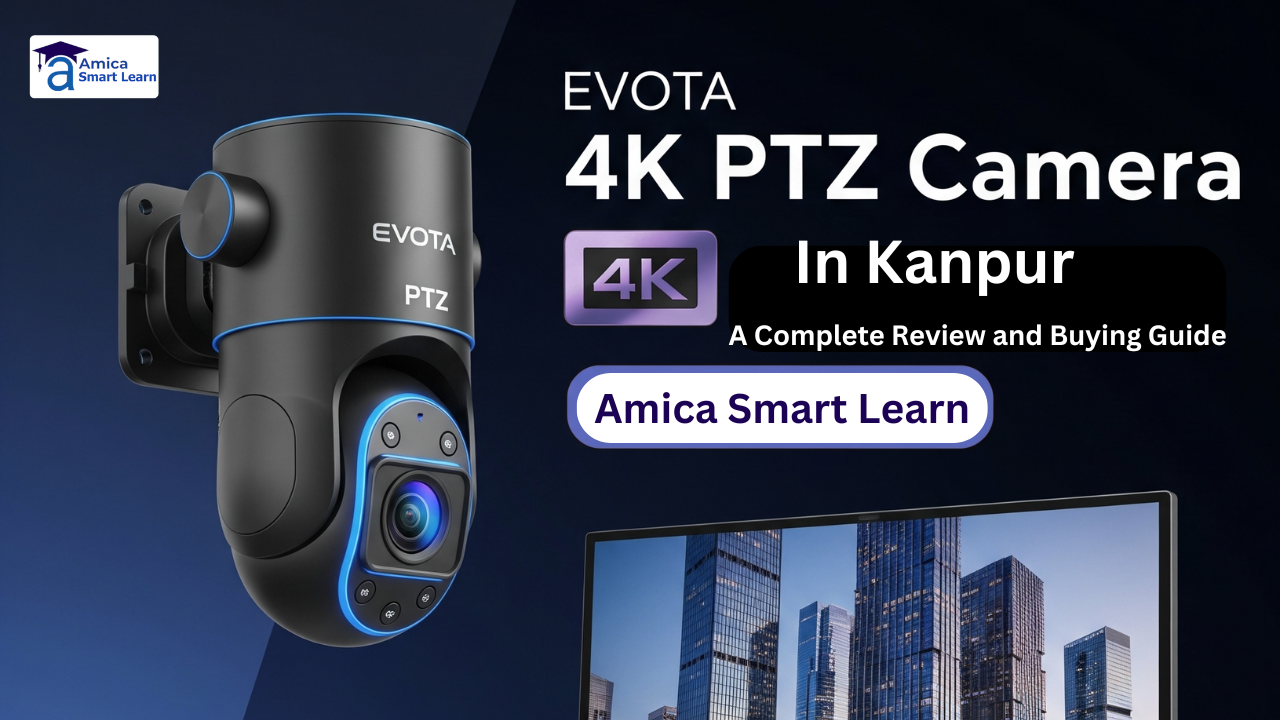 Evota 4K PTZ Camera in Kanpur: A Complete Review and Buying Guide