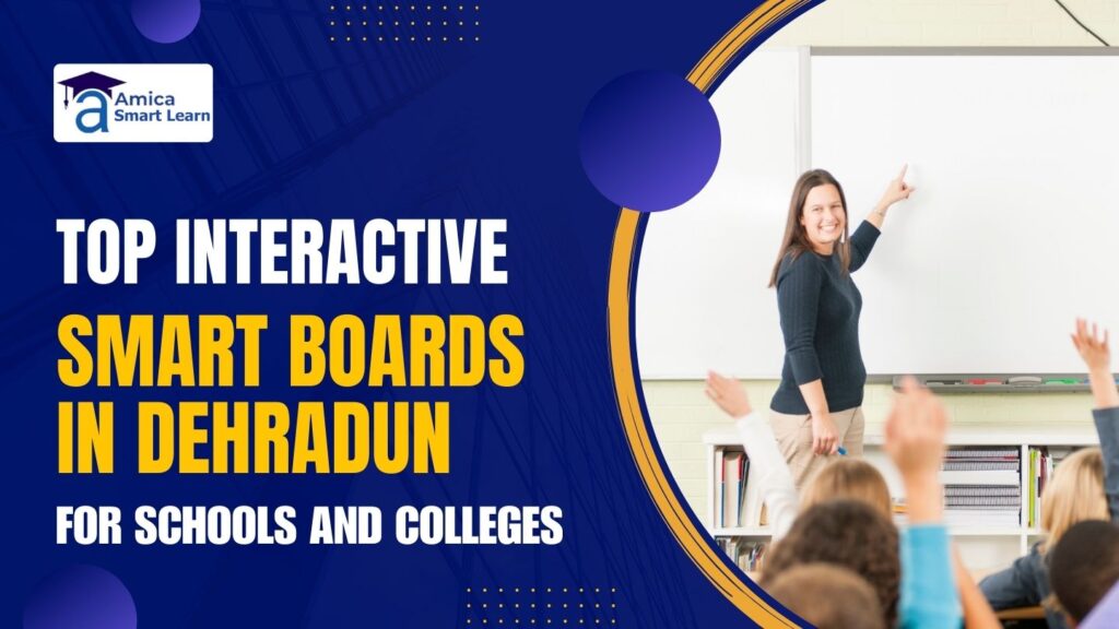 Top Interactive Smart Boards in Dehradun for Schools and Colleges