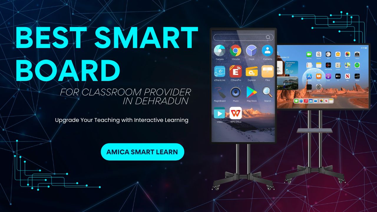 Best Smart Board for Classroom Provider in Dehradun